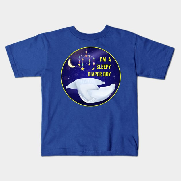 I'M A SLEEPY DIAPER BOY ABDL Kids T-Shirt by NaughtyBoyz